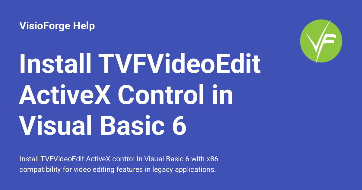 Install TVFVideoEdit ActiveX Control in Visual Basic 6 - VisioForge Help