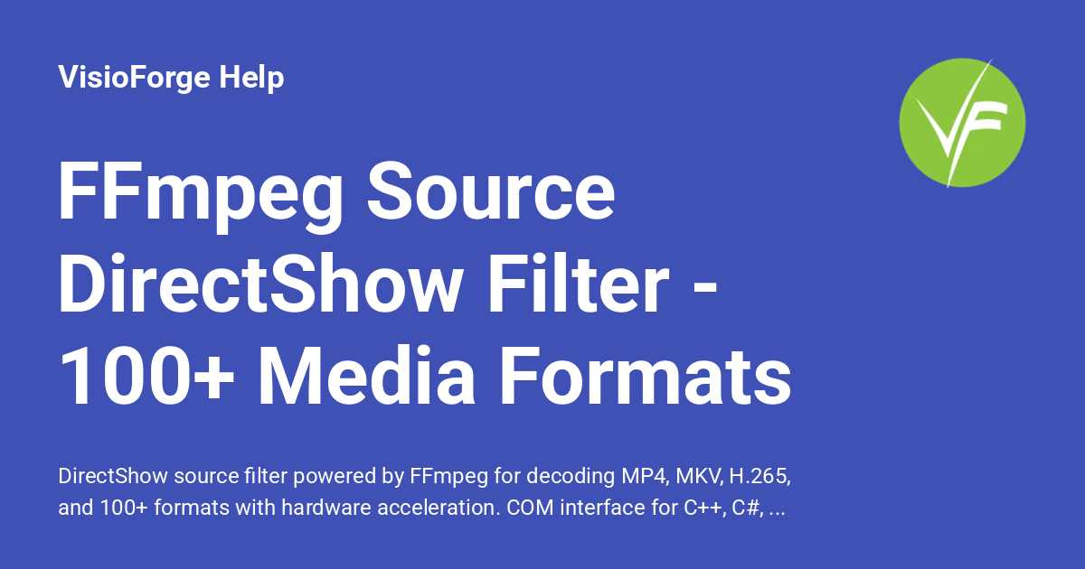 FFmpeg Source DirectShow Filter - 100+ Media Formats - VisioForge Help