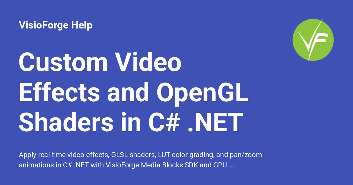 Custom Video Effects and OpenGL Shaders in C# .NET - VisioForge Help