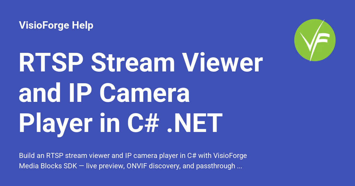 RTSP Stream Viewer and IP Camera Player in C# .NET - VisioForge Help