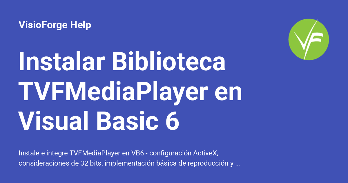 Instalar Biblioteca TVFMediaPlayer en Visual Basic 6 - VisioForge Help