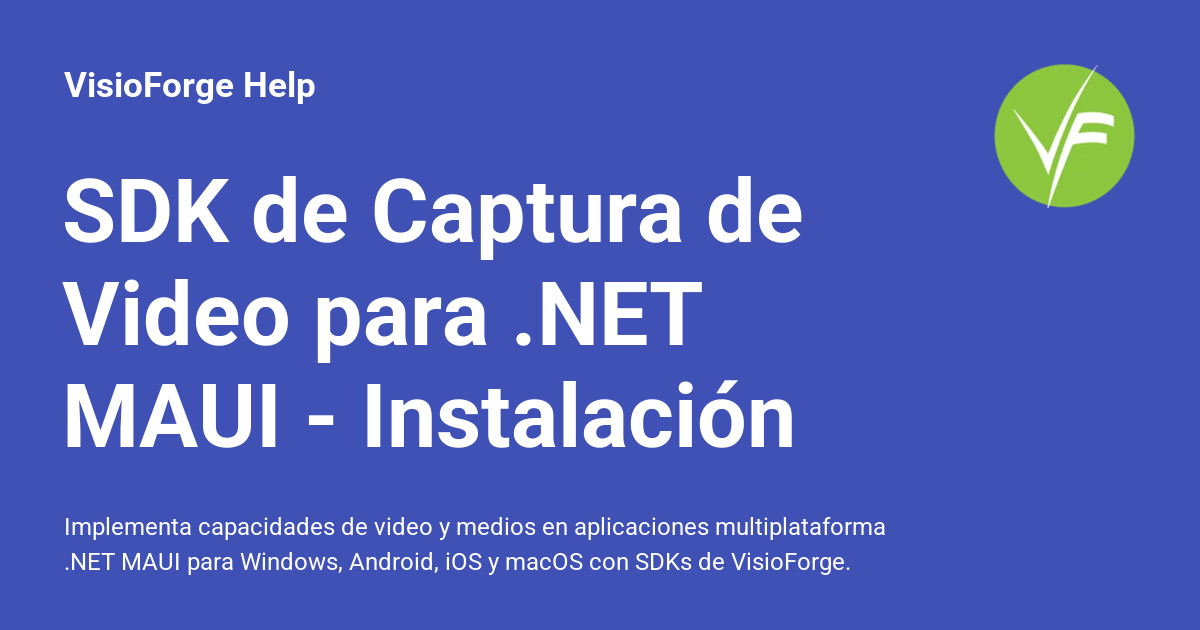 SDK de Captura de Video para .NET MAUI - Instalación - VisioForge Help
