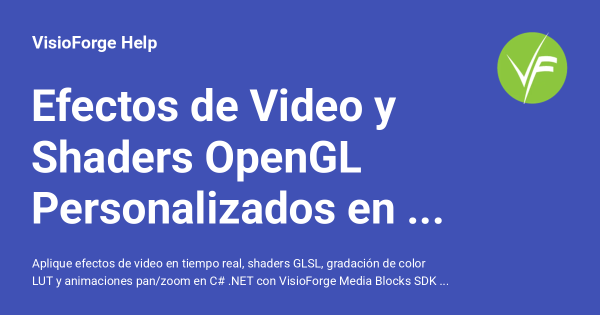 Efectos de Video y Shaders OpenGL Personalizados en C# .NET ...