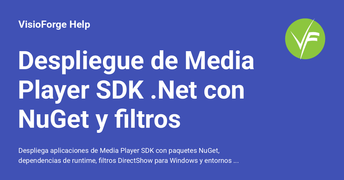 Despliegue de Media Player SDK .Net con NuGet y filtros - VisioForge Help