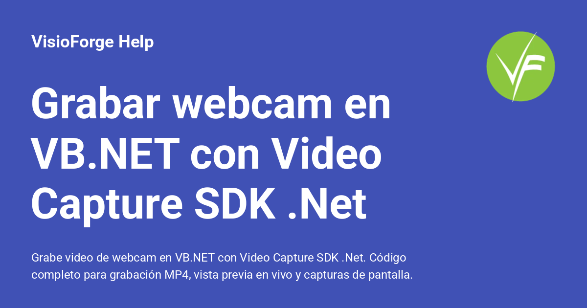 Capture .net Red Grabar webcam en VB.NET con Video Capture SDK .Net - VisioForge Help