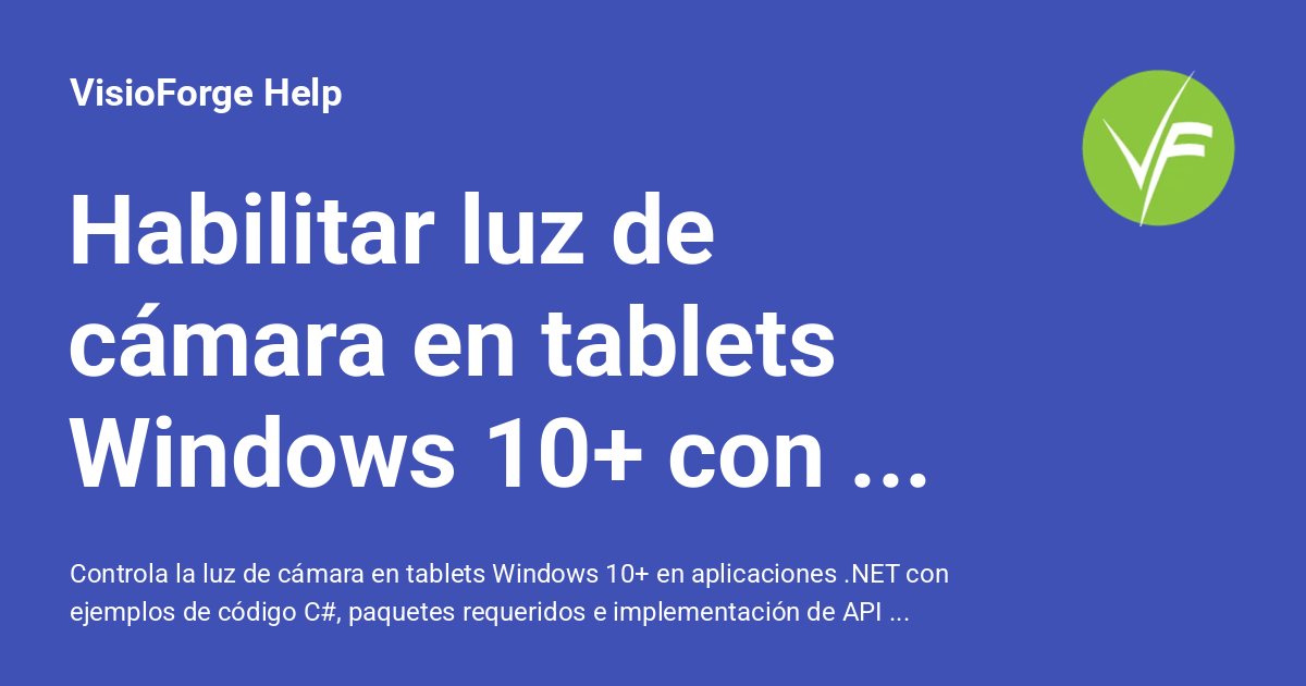 Capture .net Red Habilitar luz de cámara en tablets Windows 10+ con C# .NET - VisioForge ...