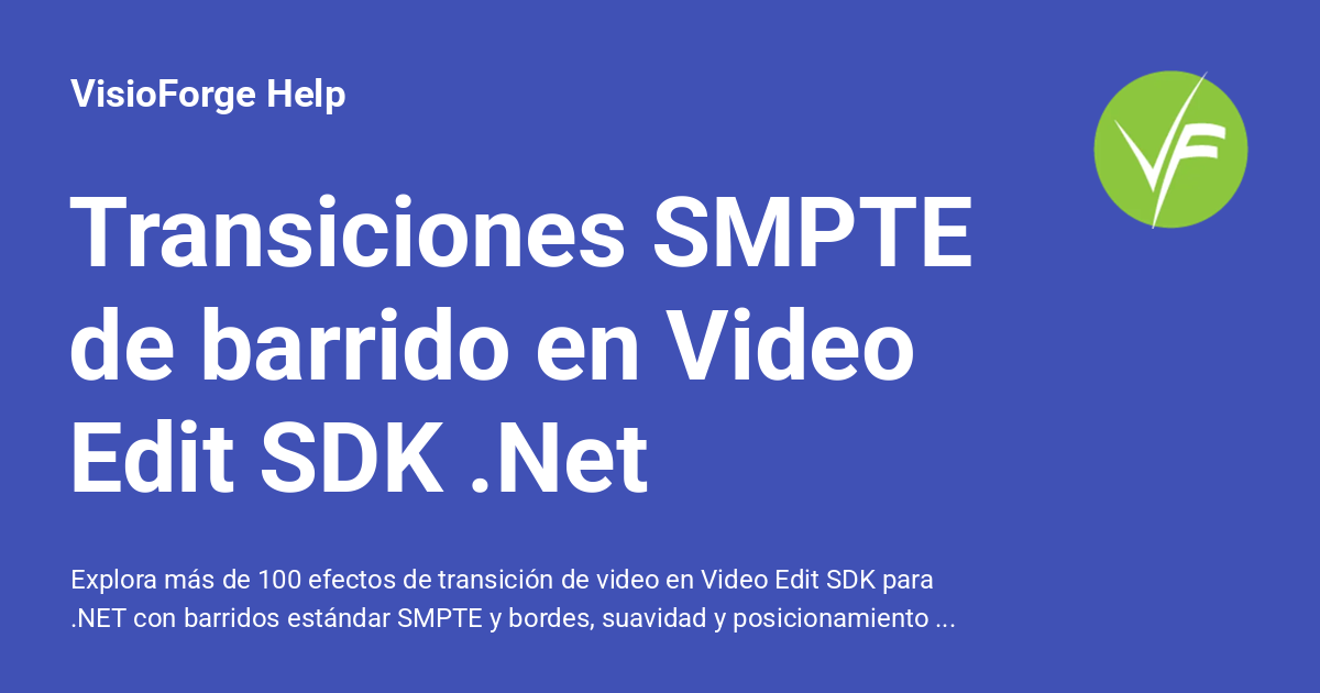 Transiciones SMPTE de barrido en Video Edit SDK .Net - VisioForge Help