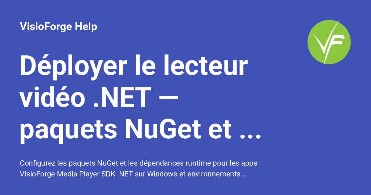 Déployer le lecteur vidéo .NET — paquets NuGet et runtime - VisioForge Help