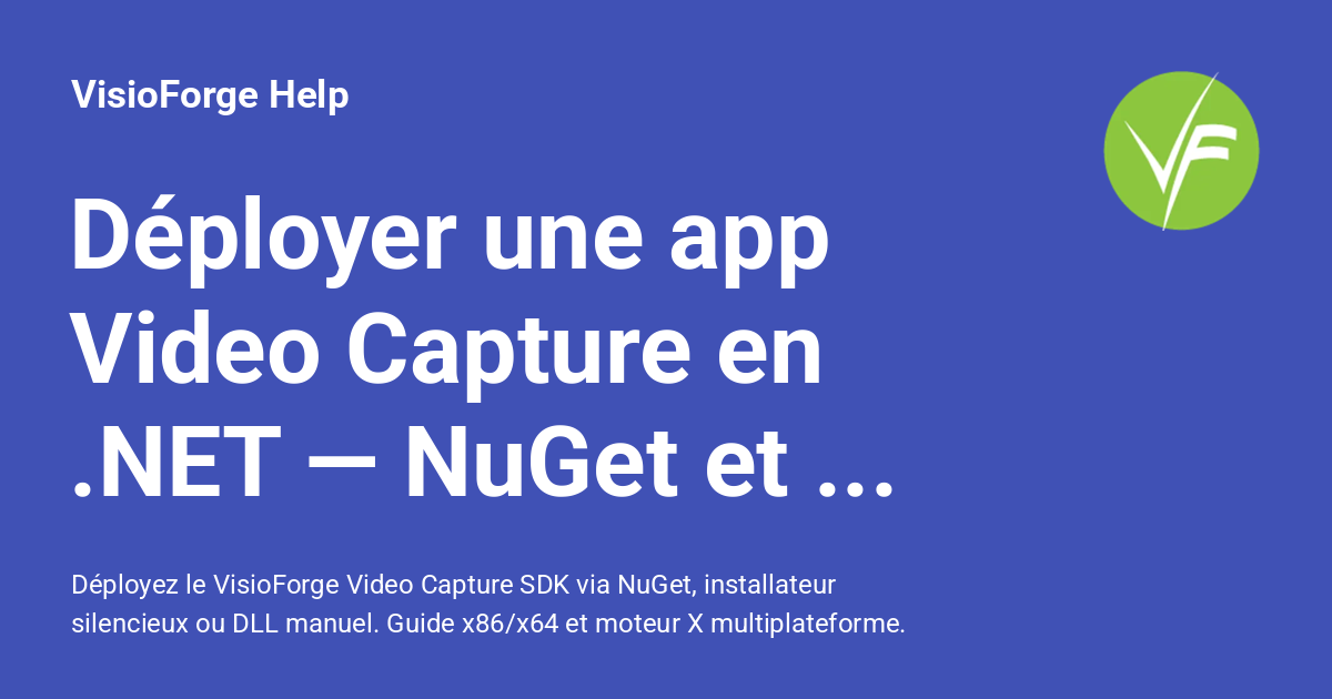 Capture .net Red Déployer une app Video Capture en .NET — NuGet et redists - VisioForge Help