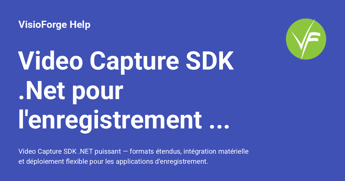 Capture .net Red Video Capture SDK .Net pour l'enregistrement avancé - VisioForge Help